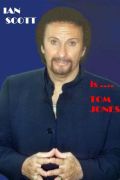 Ian Scott, Tom Jones Tribute Artist
